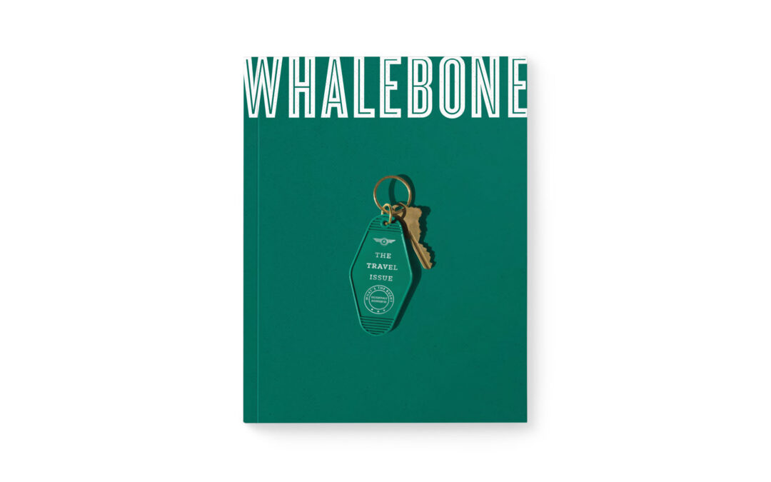 Whalebone Mag – The Travel Issue